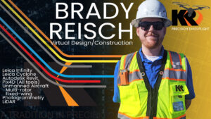 Kuker-Kuker-Ranken (KR) Announces the Appointment of Brady Reisch, KR’s Virtual Design/Construction (VDC) Specialist